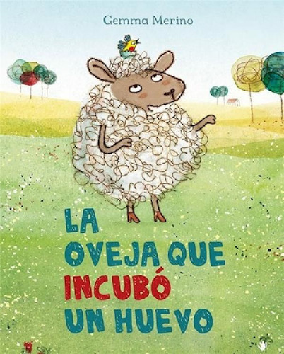 Libro - Oveja Que Incubo Un Huevo (cartone) - Merino Gemma 