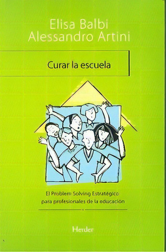 Curar La Escuela, De Balbi, Elisa. Herder Editorial, Tapa Blanda En Español