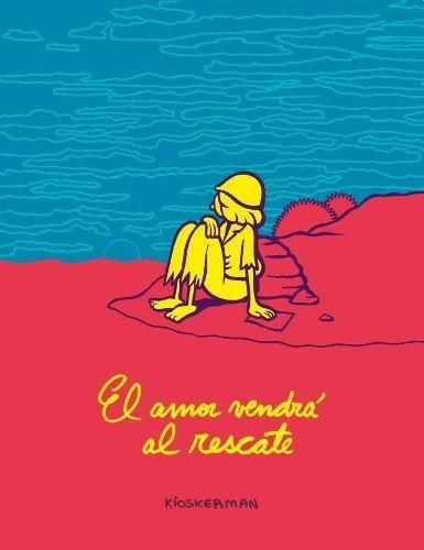 El Amor Vendra Al Rescate - Kioskerman