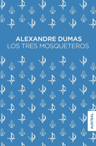 Libro Los Tres Mosqueteros De Dumas Alexandre
