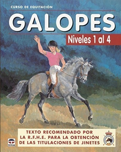 Galopes Niveles Del 1 Al 4 (curso De Equitacion / Equitation Course), De Los Es De Galopes. Editorial Tutor, Tapa Blanda En Español, 2006