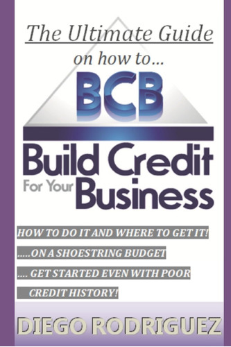 Libro: The Ultimate Guide On How To Build Credit For Your Bu