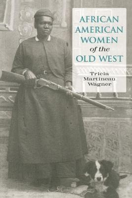 Libro African American Women Of The Old West - Tricia Mar...