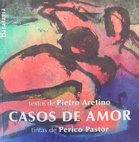 Casos De Amor Pietro Aretino & Perico Pastor Libro Nuevo