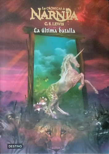 Narnia 7: La Última Batalla ( Cs Lewis )