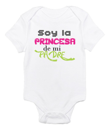 Pañalero Body O Playera Bebé Ropa Niños Soy La Niña De Papá