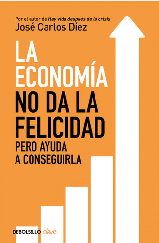 Libro La Economía No Da La Felicidad