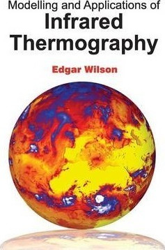 Modelling And Applications Of Infrared Thermography - Edg...