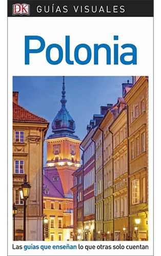 Guia Visual Polonia, De Varios Autores. Editorial Dorling Kindersley, Tapa Blanda En Español