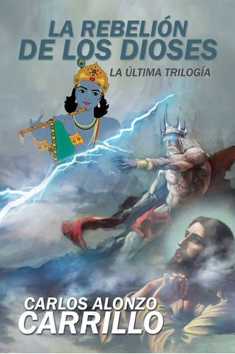 Libro: La Rebelión De Los Dioses (spanish Edition)