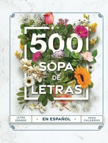 Libro : Sopa De Letras En Español 500 Busca Palabras Letr 