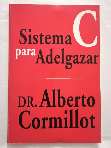 Sistema C Para Adelgazar - Dr. Alberto Cormillot 