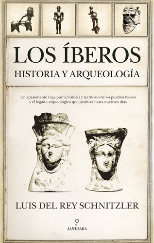 Iberos,los, De Schnitzler,luis Del Rey. Editorial Almuzara En Español