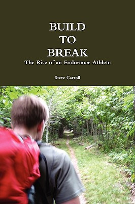 Libro Build To Break: The Rise Of An Endurance Athlete - ...