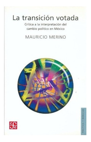 La Transición Votada. Crítica A La Interpretación Del Cambio