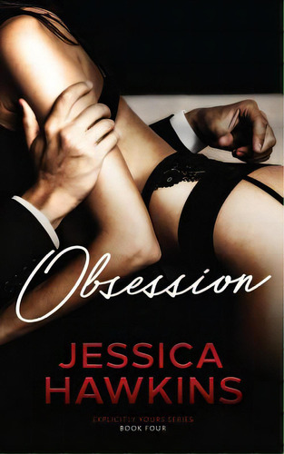 Obsession, De Hawkins, Jessica. Editorial Lightning Source Inc, Tapa Blanda En Inglés