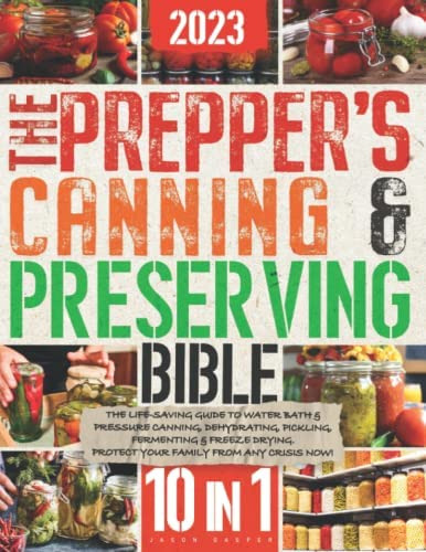 Libro: The Preppers Canning & Preserving Bible: 10 In 1: To
