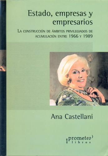 Estado, Empresas Y Empresarios - Castellani, Ana