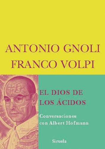 Dios De Los Acidos, El, De Gnoli, Volpi. Editorial Siruela, Edición 1 En Español