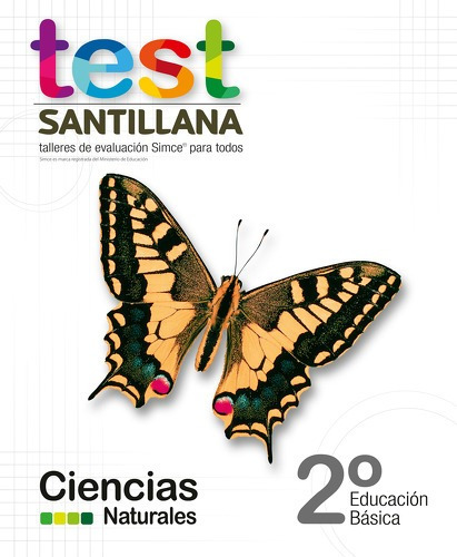 Test 2 Básico Ciencias Naturales. Editorial: Santillana