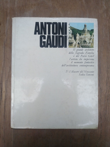 Antoni Gaudi - Lara Vinca Masini