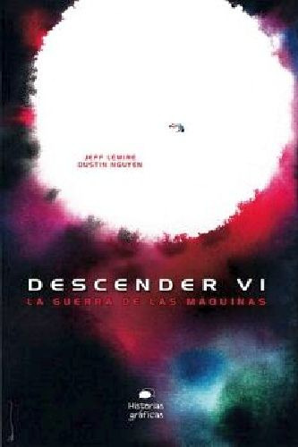 Descender 6. La Guerra De Las Máquinas