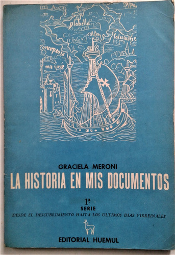 La Historia En Mis Documentos 1° Serie  Graciela Meroni  