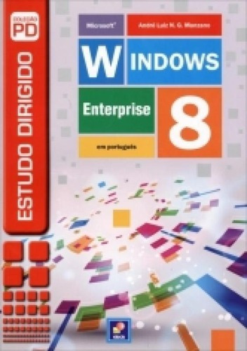 Estudo Dirigido De Microsoft Windows 8 Enterprise - Erica, De Andre Luiz N G Manzano. Editora Saraiva Educacao S/a, Capa Mole, Edição 1 Em Português