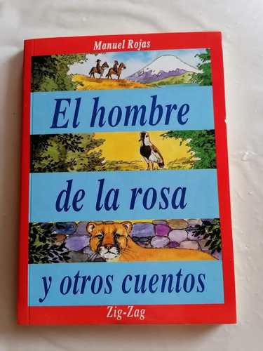 El Hombre De La Rosa Manuel Rojas