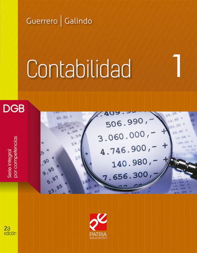 Contabilidad 1, de Guerrero Reyes, José Claudio. Editorial Patria Educación, tapa blanda en español, 2019