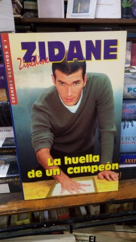 Sebastian Lahmani - Zinedine Zidane La Huella De Un Cam&-.