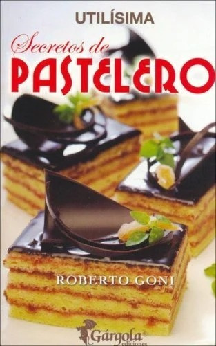 Secretos De Pastelero / Roberto Goni / Enviamos Latiaana