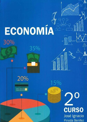 Libro Economía 2º Curso De José Ignacio Pineda Benítez