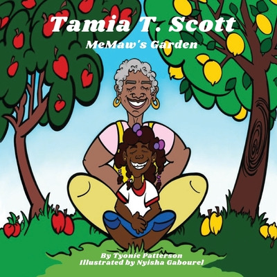 Libro Tamia T Scott: Memaw's Garden - Patterson, Tyonie