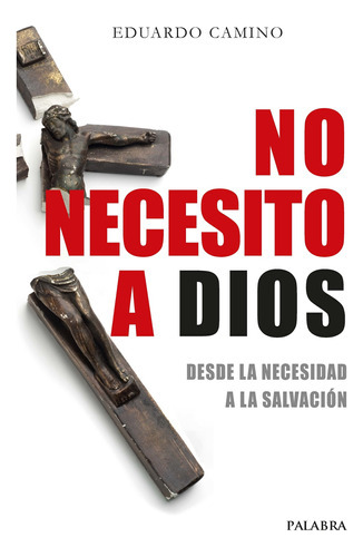 No Necesito A Dios - Camino, Eduardo  - * 