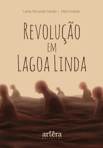 Revolução em Lagoa Linda, de Galvão, Carlos Fernando. Appris Editora e Livraria Eireli - ME, capa mole em português, 2021