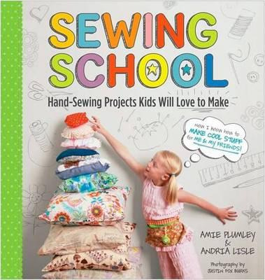 Libro Sewing School : 21 Sewing Projects Kids Will Love T...