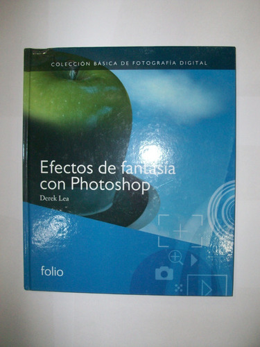 Efectos De Fantasía Con Photoshop - Colección Folio 