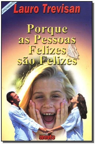 Porque As Pessoas Fel.são Felizes