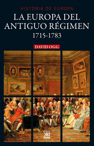 La Europa Del Antiguo Régimen 1715 1783 David Ogg 