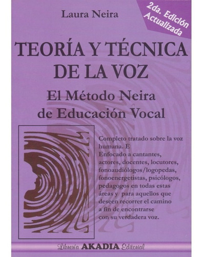 Teoria Y Tecnica De La Voz 2° Ed. - Laura Neira