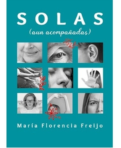 Solas (aun Acompañadas) - Maria Florencia Freijo