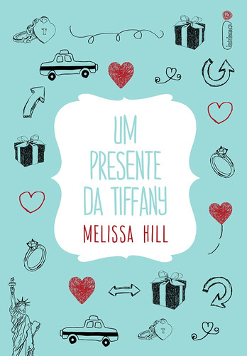 Um presente da Tiffany, de Hill, Melissa. Editora Intrínseca Ltda., capa mole em português, 2016