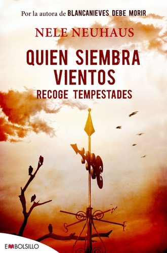 Quien Siembra Vientos Recoge Tempestades - Nele Neuhaus