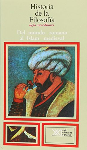 Del Mundo Romano Al Islam - Historia De Filosofía 03, Sxxi