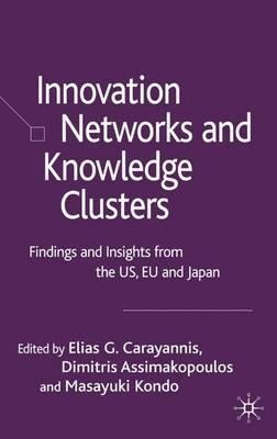 Innovation Networks And Knowledge Clusters - Elias Caraya...