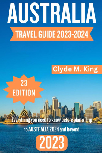 Libro: Australia Travel Guide : Everything You Need To Know