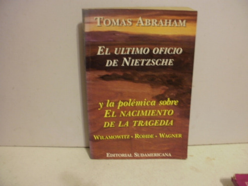 El Ultimo Oficio De Nietzsche -tomás Abraham- 