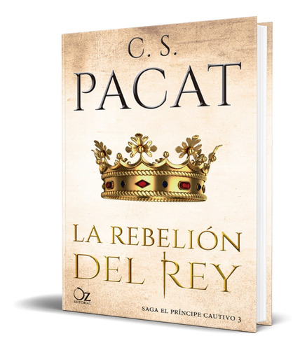 Libro La Rebelion Del Rey - C.s. Pacat [ Original ]