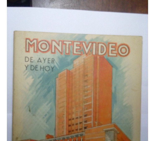 Libro Montevideo De Ayer Y Hoy     Pierre Fossey